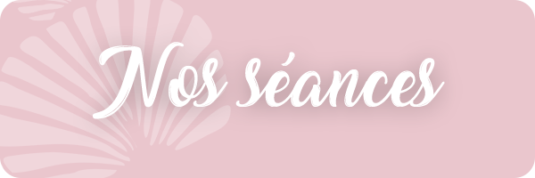 Nos séances